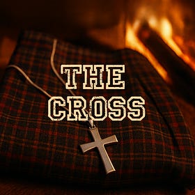 Episode 7: THE CROSS