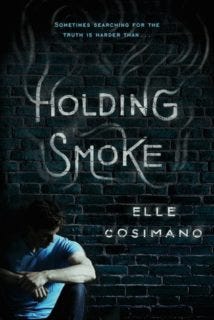 Holding Smoke by Elle Cosimano Holding Smoke by Elle Cosimano