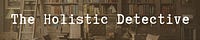 The Holistic Detective
