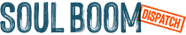 Soul Boom Dispatch
