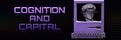 Cognition & Capital