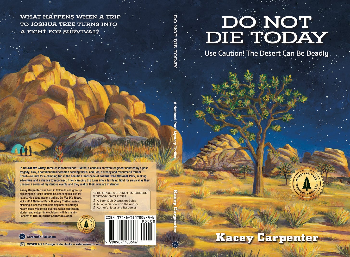 The image is a book cover for Do Not Die Today by Kacey Carpenter. It features an illustrated desert landscape at night, depicting Joshua Tree National Park. The cover includes large rock formations, a Joshua tree, and a star-filled sky. In the foreground, two small silhouetted figures stand next to a tent. The title is displayed prominently in bold white text: Do Not Die Today, with a subtitle: Use Caution! The Desert Can Be Deadly. The back cover provides a summary of the story, mentioning three childhood friends on a camping trip that turns into a survival thriller. Additional elements include a barcode, publisher logo, and an artist credit.