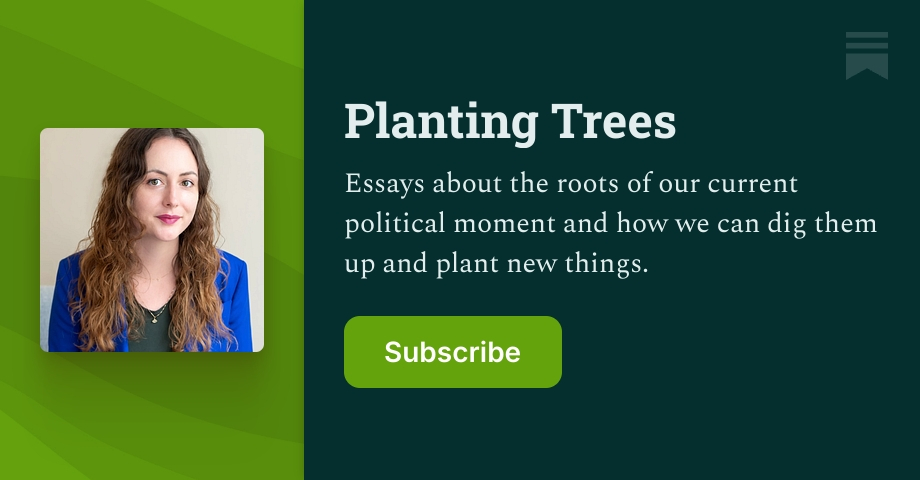 Planting Trees | Rachel Cohen | Substack