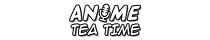 Anime Tea Time