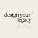 Design Your Legacy