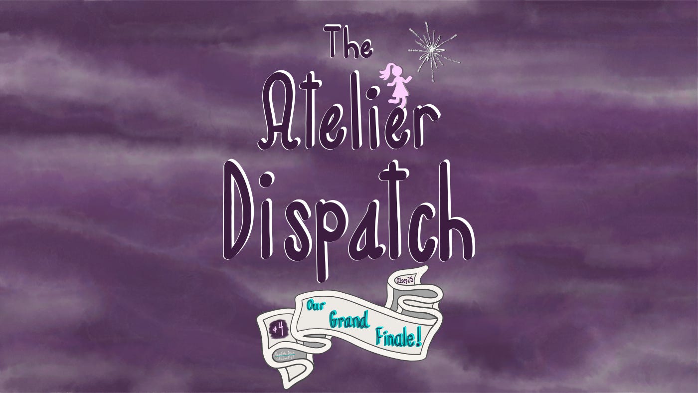 The header illustration for The Atelier Dispatch #4 by Georgina Dean. On a textured purple background, the text reads "The Atelier Dispatch," with a banner at the bottom that says "#4 Our Grand Finale!"