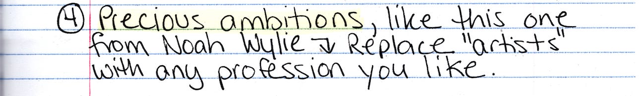 4. Precious ambitions, like this one from Noah Wylie. Replace "artists" with any profession you like. 4. Precious ambitions, like this one from Noah Wylie. Replace "artists" with any profession you like.