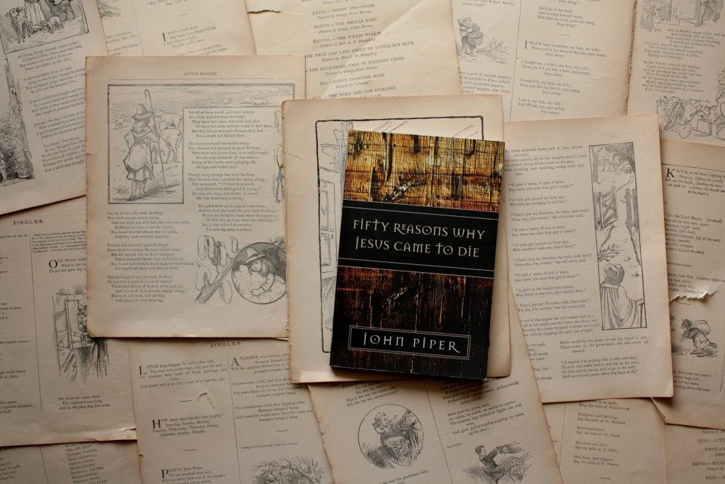 Fifty Reasons Why Jesus Came to Die, by John Piper | Little Book, Big Story