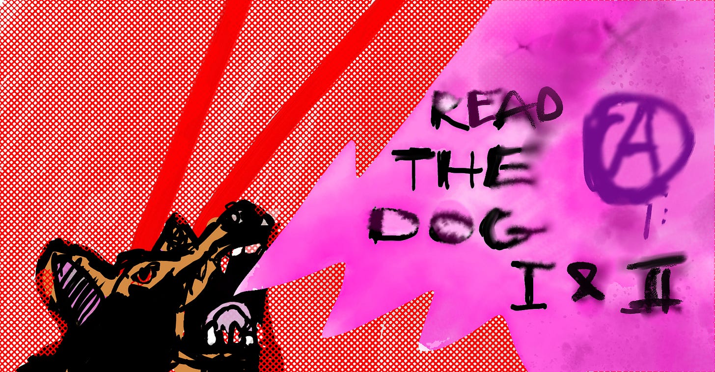 Dog lasering the sky that tells you: READ THE DOG I & II