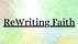 ReWriting Faith