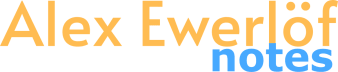 Alex Ewerlöf Notes