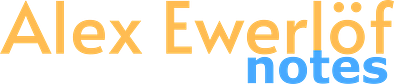 Alex Ewerlöf Notes