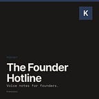 The Founder Hotline
