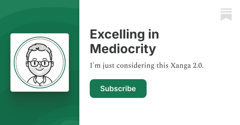 Excelling in Mediocrity | Nathan Nicholas | Substack
