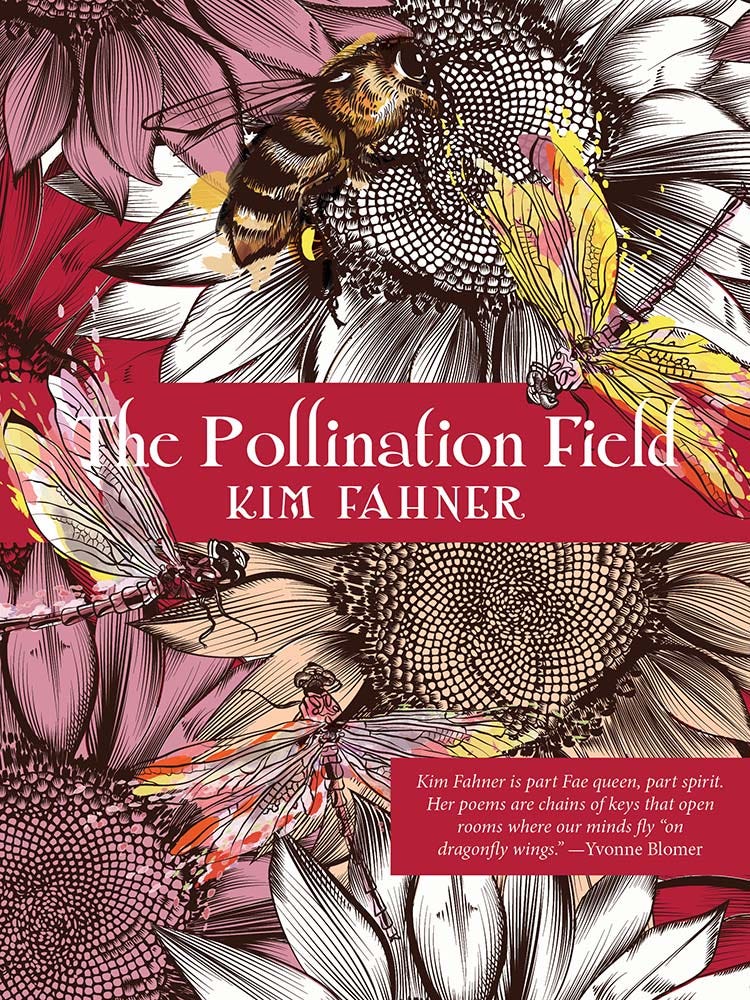 Cover: The Pollination Field by Kim Fahner. A colourful line drawing of flowers, a bee and three dragonflies.
