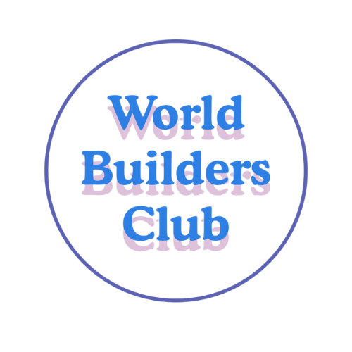The World-Builders Club