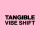 Tangible Vibe Shift