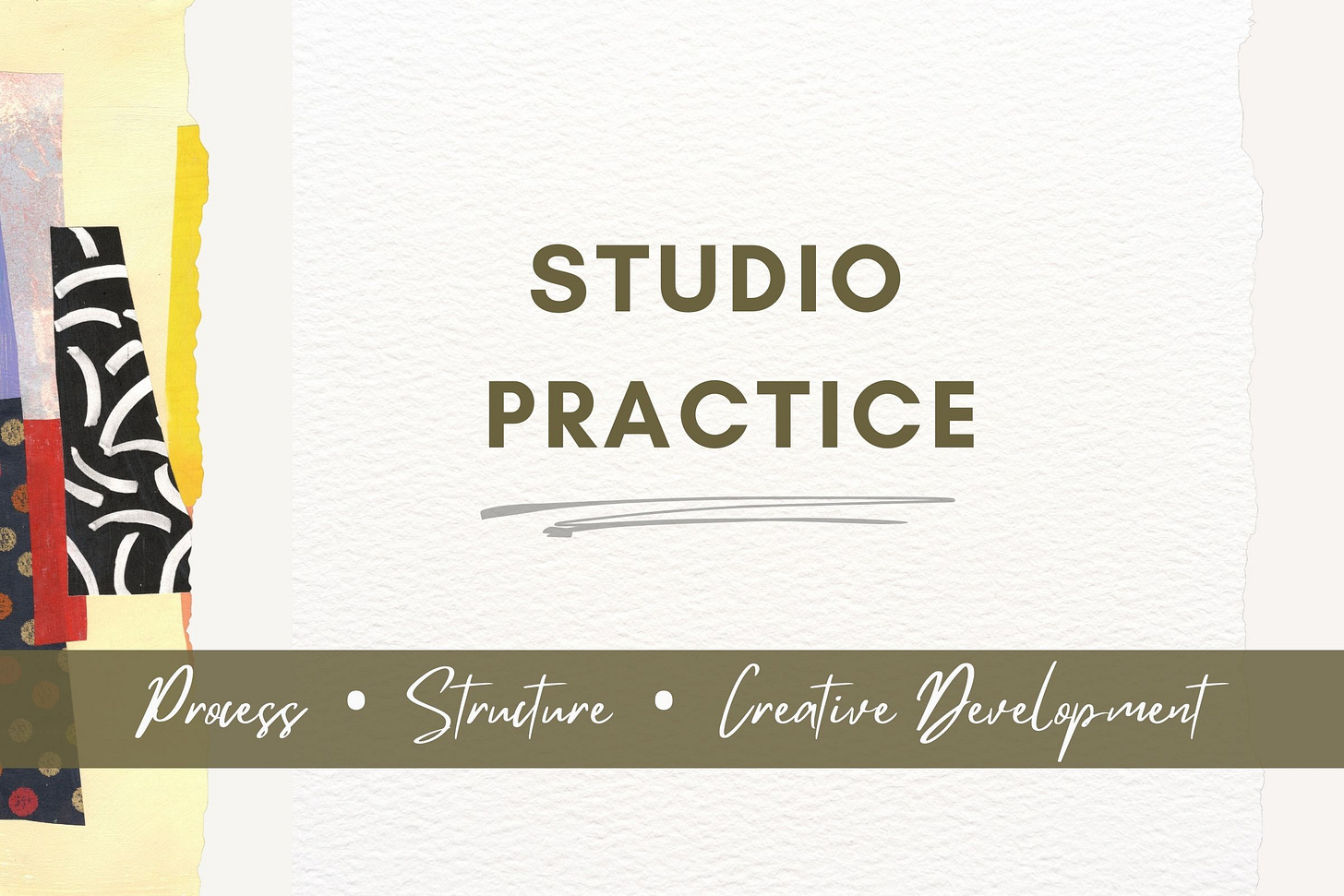 Banner with layered paper textures and the words “Studio Practice” in olive lettering above a handwritten script band.
