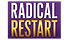 Radical Restart