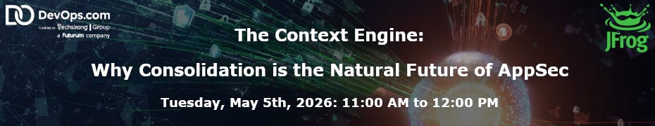 The Context Engine: Why Consolidation Is The Natural Future of AppSec (May 5th)