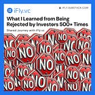 What I Learned from Being Rejected by Investors 500+ Times