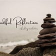 Mindful Reflections's avatar