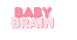 Baby Brain