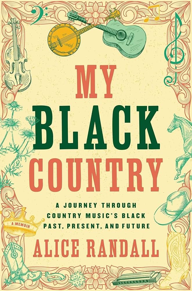 My Black Country: A Journey Through Country Music's Black Past, Present,  and Future