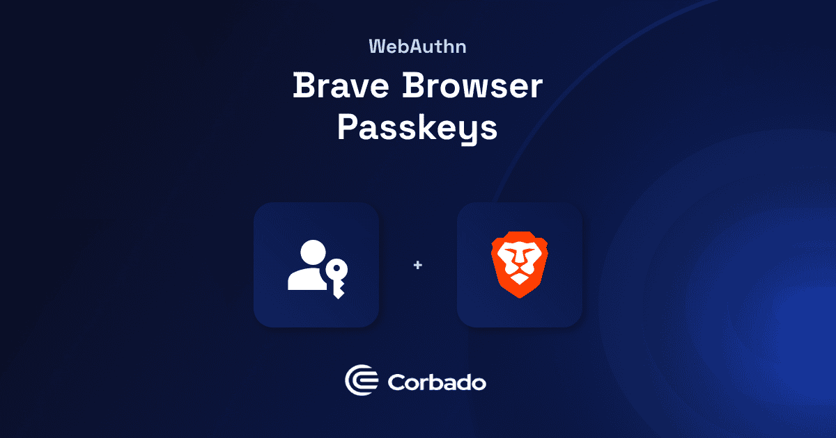 Passkeys in Brave Browser (2026): What Works and Breaks