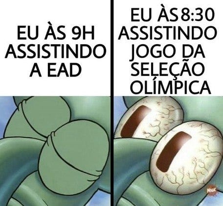 Meme que mostra o Lula Molusco à esquerda da imagem de olhos fechados com a frase "eu às 9h assistindo EAD"; e à direita, de olhos bem abertos, com a frase "eu às 8h30 assistindo a seleção olímpica".