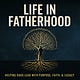 Life in Fatherhood Community