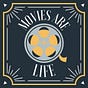 Movies are Life's avatar