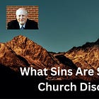 What Sins Are Subject To Church Discipline?