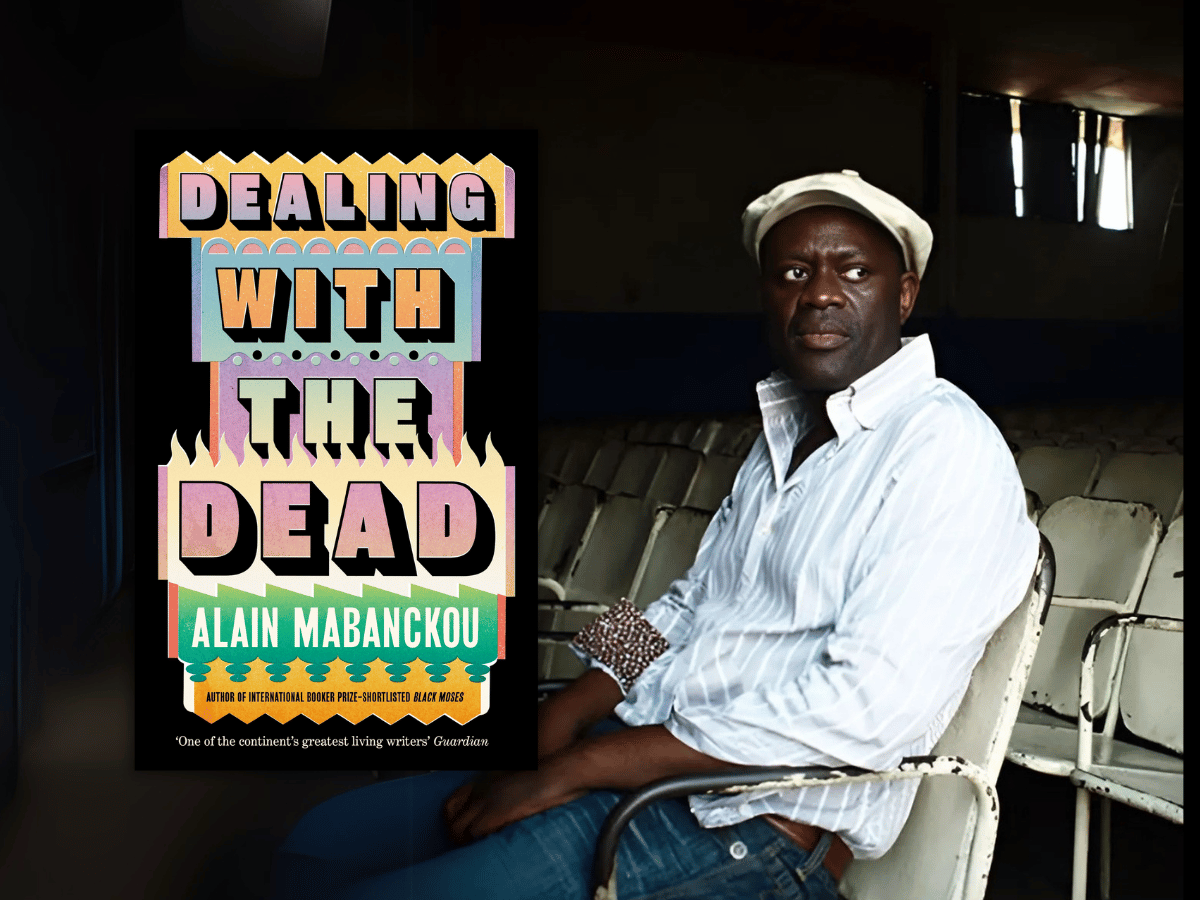 Congolese novelist Alain Mabanckou's Dealing With The Dead