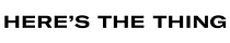 Here's the Thing with Reshma Saujani 