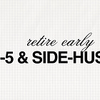 retire early with a 9-5 and a side-hustle: a walkthrough of how F.I.R.E actually works