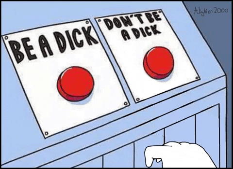 decisions don't be a dick GIF decisions don't be a dick GIF
