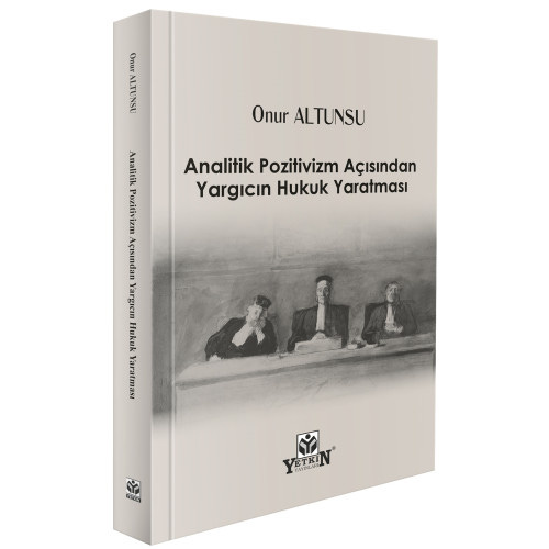 Analitik Pozitivizm Açısından Yargıcın Hukuk Yaratması kitabının ön kapağı