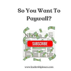 So You Want To Paywall?