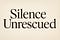 Silence Unrescued