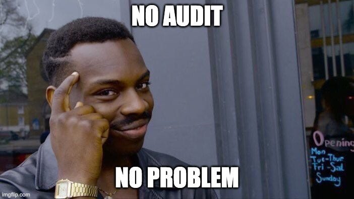 Roll Safe Think About It Meme | NO AUDIT; NO PROBLEM | image tagged in memes,roll safe think about it | made w/ Imgflip meme maker Roll Safe Think About It Meme | NO AUDIT; NO PROBLEM | image tagged in memes,roll safe think about it | made w/ Imgflip meme maker