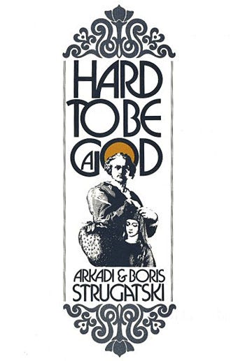 Hard to Be a God by Arkady Strugatsky | Goodreads
