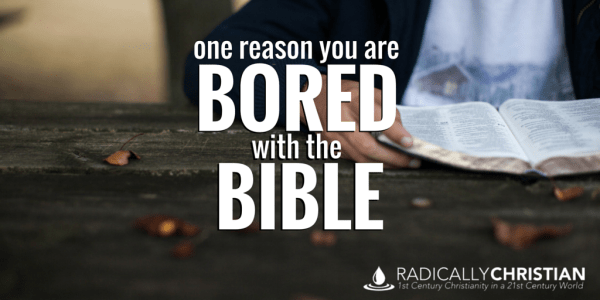 bored with the bible bored with the bible