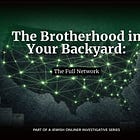 The Brotherhood in Your Backyard: The Full Network