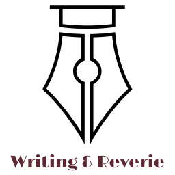 Writing & Reverie