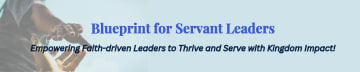 Blueprint for Servant Leaders 