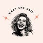 What She Said