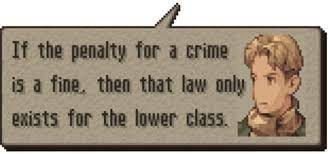 Zero (they/she) on Twitter: "Appears to be a screengrab from the video game  Final Fantasy Tactics (1997). Character speech bubble reads, "If the penalty  for a crime is a fine, then that