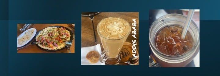 Three photos of food and drinks from dining in Addis Ababa, Ethiopia.