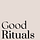 Good Rituals